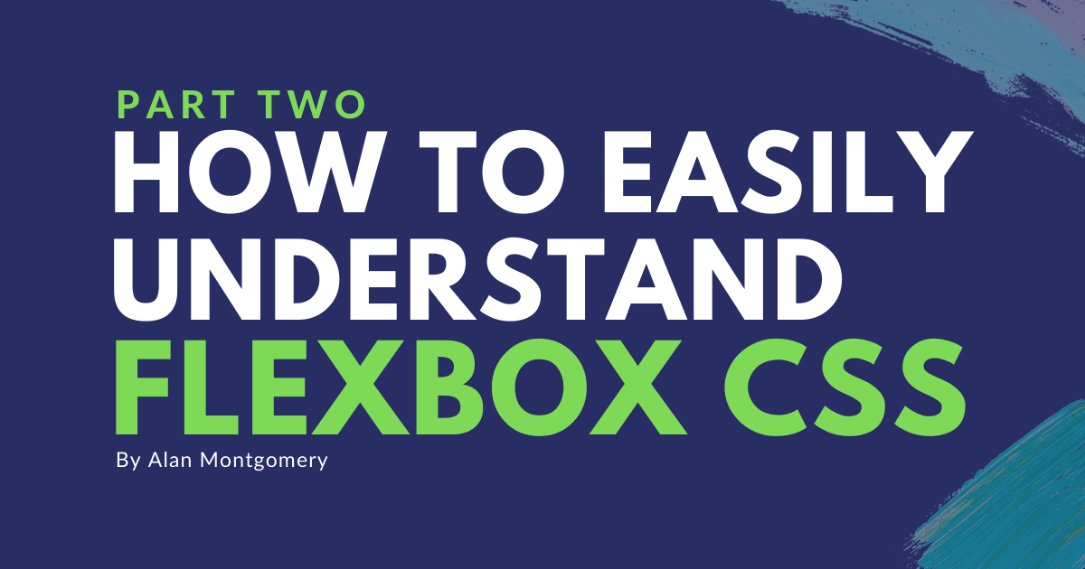 How to easily understand Flexbox CSS - (Part 2)